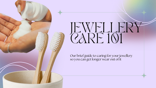 Caring for your jewellery 101